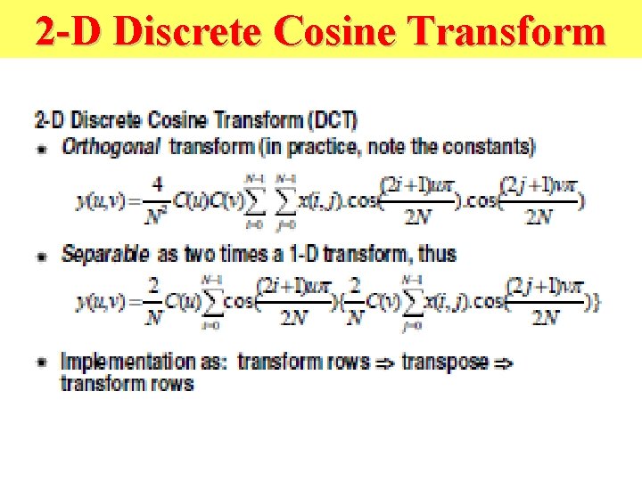 2 -D Discrete Cosine Transform 