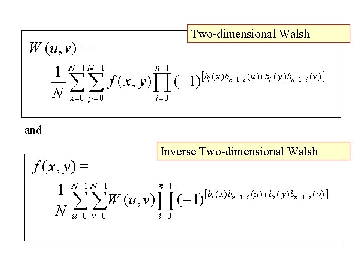 Two-dimensional Walsh Inverse Two-dimensional Walsh 