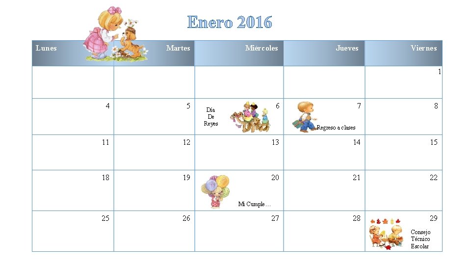 Enero 2016 Lunes Martes Miércoles Jueves Viernes 1 4 5 6 Día De Reyes