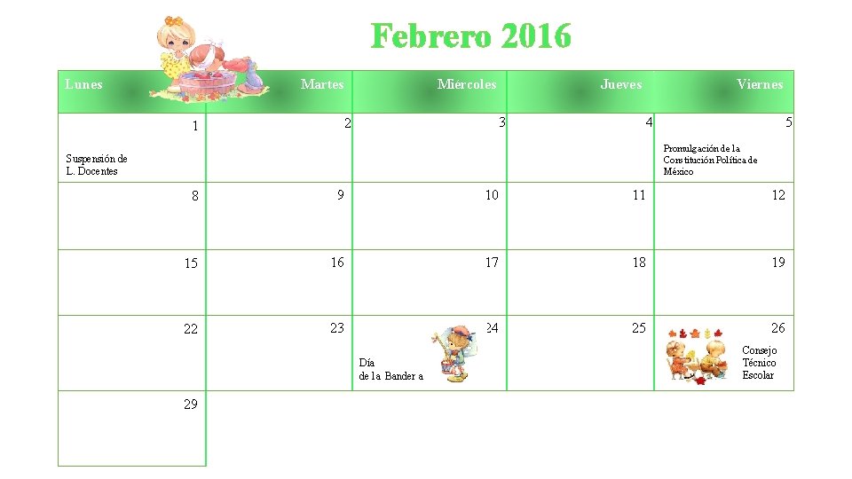 Febrero 2016 Lunes Martes Miércoles 3 2 1 Jueves Viernes 4 5 Promulgación de