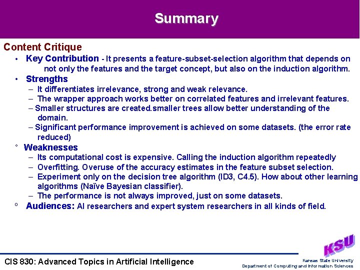 Summary Content Critique • Key Contribution - It presents a feature-subset-selection algorithm that depends