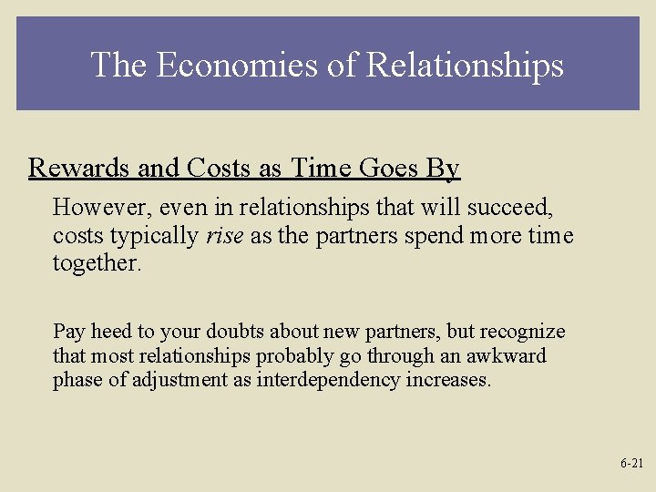 The Economies of Relationships Rewards and Costs as Time Goes By However, even in