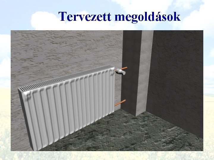 Tervezett megoldások 