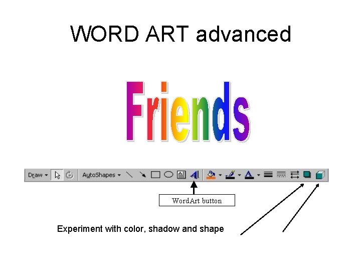 WORD ART advanced Experiment with color, shadow and shape WORD ART advanced Experiment with color, shadow and shape
