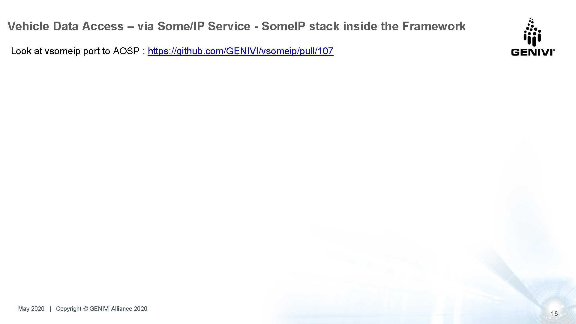 Vehicle Data Access – via Some/IP Service - Some. IP stack inside the Framework Vehicle Data Access – via Some/IP Service - Some. IP stack inside the Framework