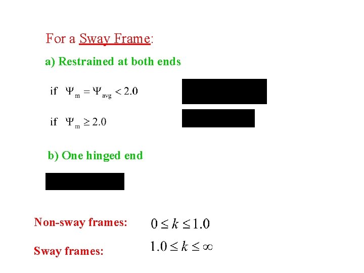 For a Sway Frame: a) Restrained at both ends b) One hinged end Non-sway