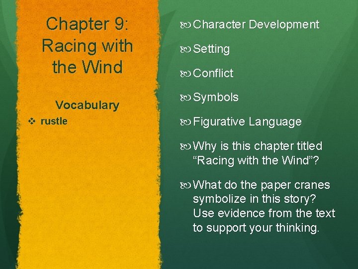 Chapter 9: Racing with the Wind Vocabulary v rustle Character Development Setting Conflict Symbols