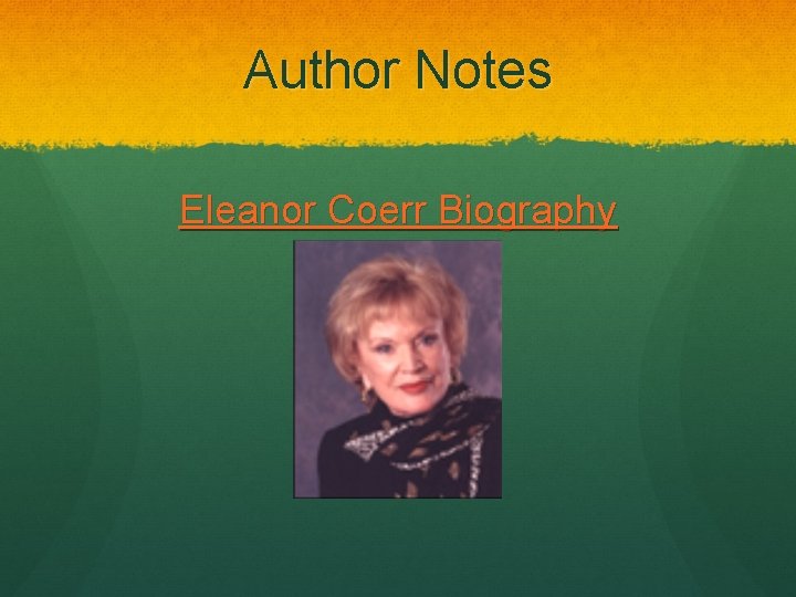 Author Notes Eleanor Coerr Biography 