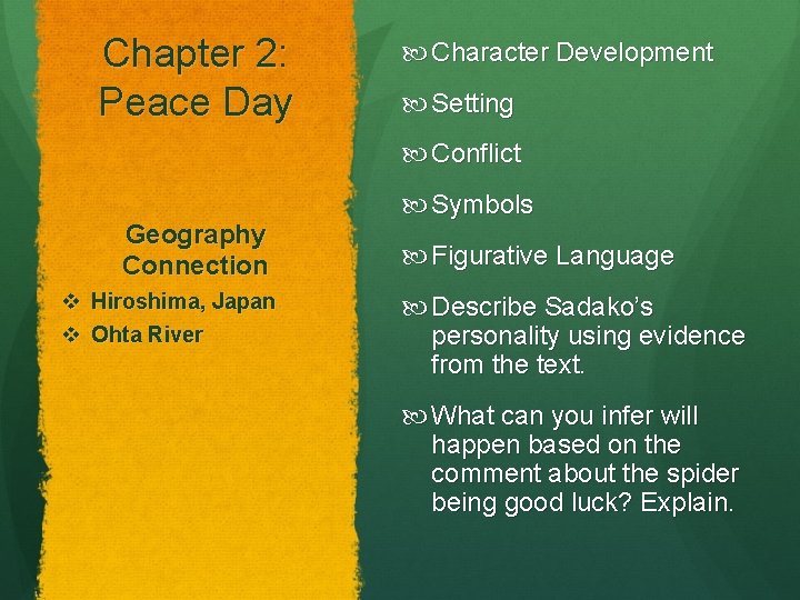 Chapter 2: Peace Day Character Development Setting Conflict Geography Connection v Hiroshima, Japan v
