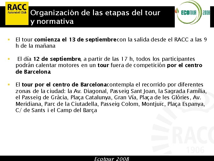 Organización de las etapas del tour y normativa § El tour comienza el 13