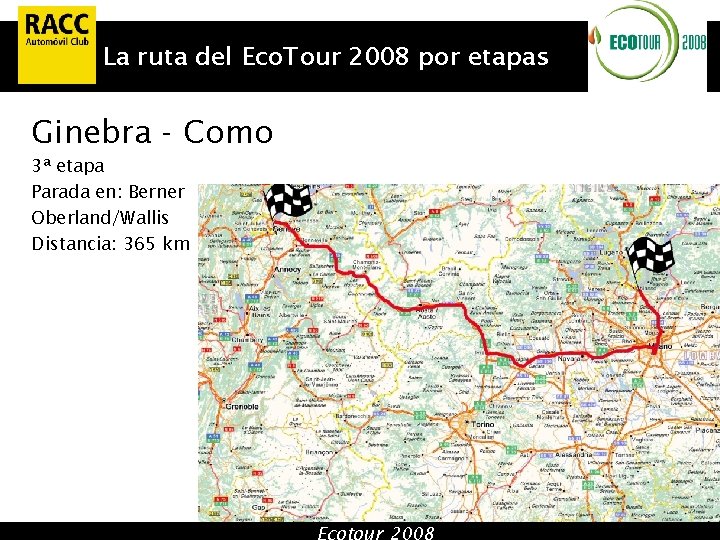 La ruta del Eco. Tour 2008 por etapas Ginebra - Como 3ª etapa Parada