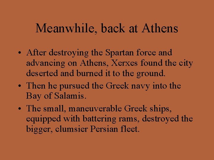 Meanwhile, back at Athens • After destroying the Spartan force and advancing on Athens,