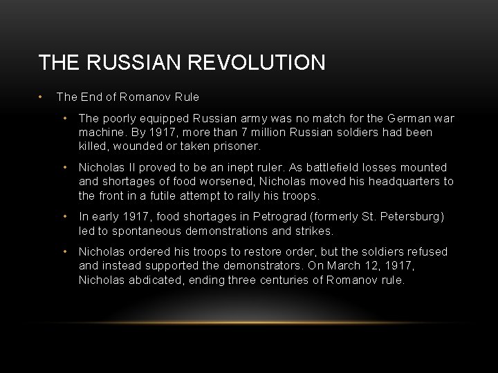THE RUSSIAN REVOLUTION • The End of Romanov Rule • The poorly equipped Russian