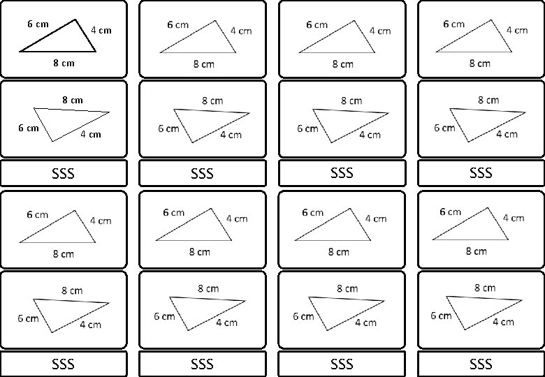 6 cm 4 cm 8 cm 6 cm 4 cm SSS SSS 