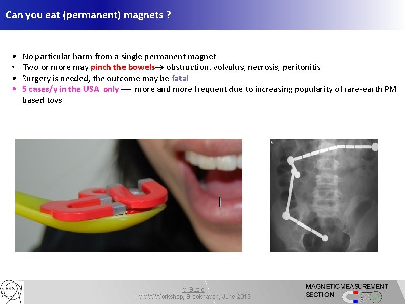 Can you eat (permanent) magnets ? • • No particular harm from a single