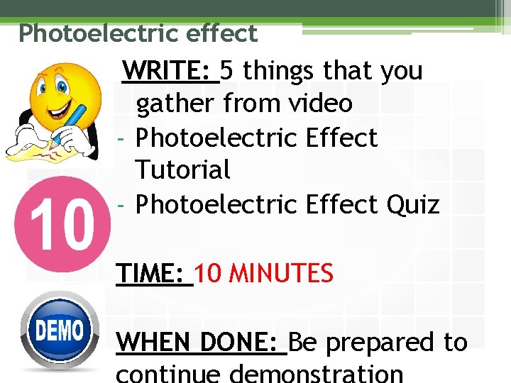 Photoelectric effect WRITE: 5 things that you gather from video - Photoelectric Effect Tutorial