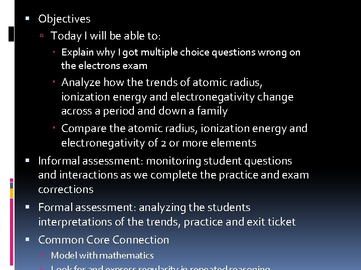  Objectives Today I will be able to: Explain why I got multiple choice