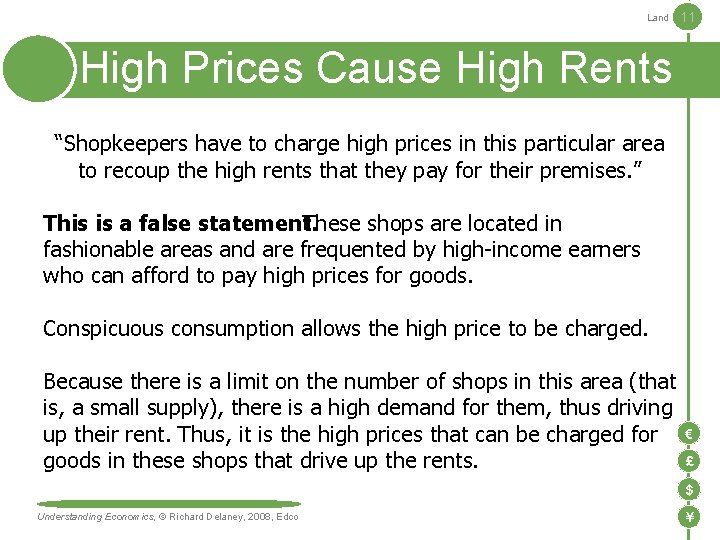 Land 11 High Prices Cause High Rents “Shopkeepers have to charge high prices in