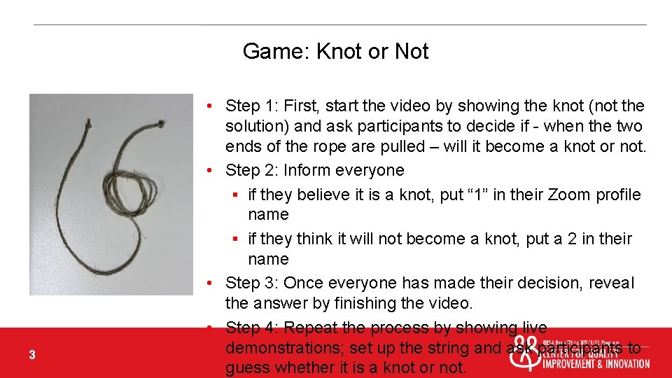 Game: Knot or Not 3 • Step 1: First, start the video by showing