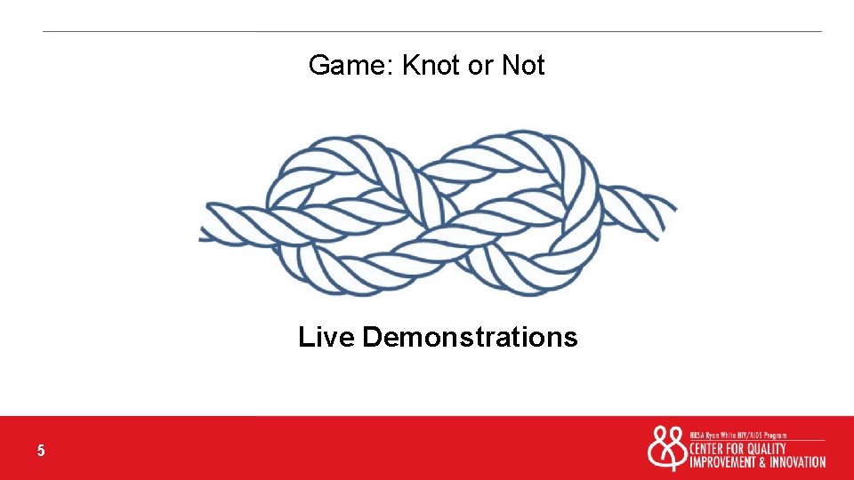 Game: Knot or Not Live Demonstrations 5 