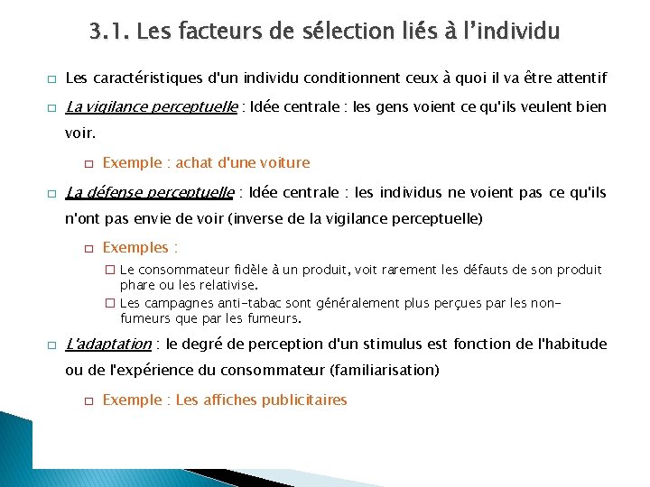 3. 1. Les facteurs de sélection liés à l’individu � Les caractéristiques d'un individu