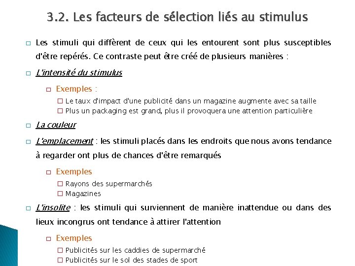 3. 2. Les facteurs de sélection liés au stimulus � Les stimuli qui diffèrent