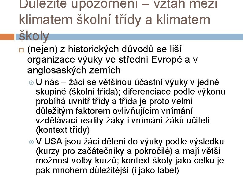 Důležité upozornění – vztah mezi klimatem školní třídy a klimatem školy (nejen) z historických