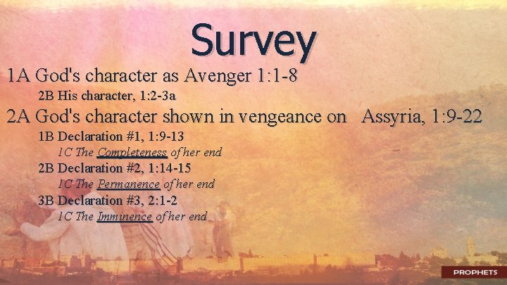 Survey 1 A God's character as Avenger 1: 1 -8 2 B His character,