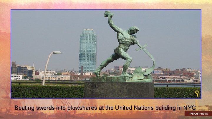 Beating swords into plowshares at the United Nations building in NYC 