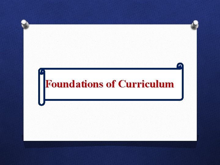 Foundations of Curriculum 