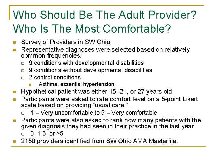 Who Should Be The Adult Provider? Who Is The Most Comfortable? n n Survey