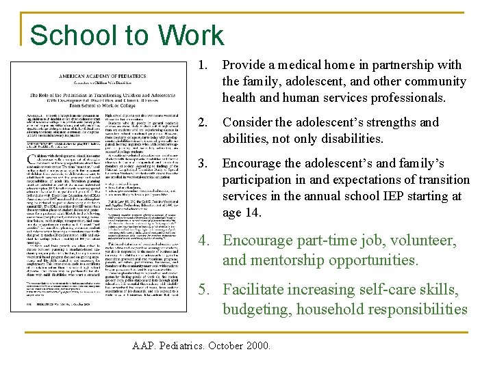 School to Work 1. Provide a medical home in partnership with the family, adolescent,