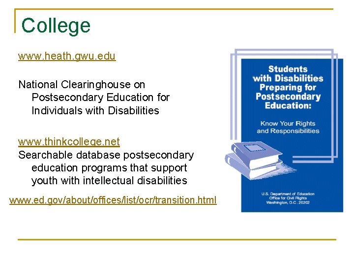 College www. heath. gwu. edu National Clearinghouse on Postsecondary Education for Individuals with Disabilities