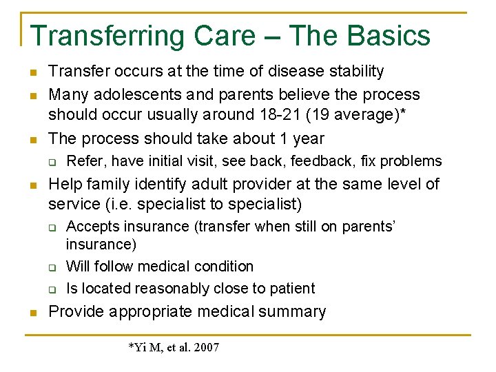 Transferring Care – The Basics n n n Transfer occurs at the time of