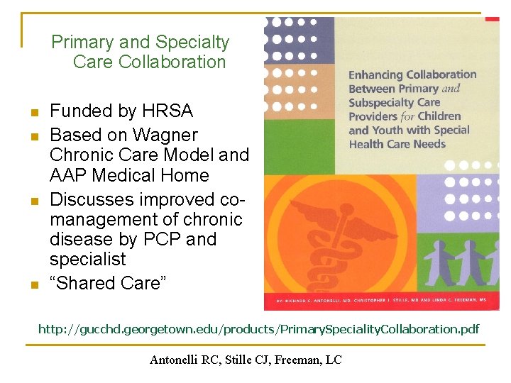 Primary and Specialty Care Collaboration n n Funded by HRSA Based on Wagner Chronic