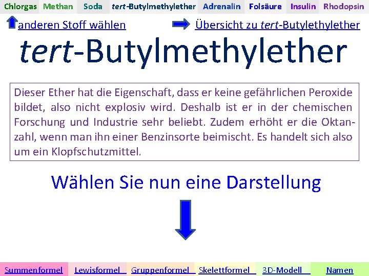 Chlorgas Methan Soda tert-Butylmethylether Adrenalin Folsäure Insulin Rhodopsin anderen Stoff wählen Übersicht zu tert-Butylether