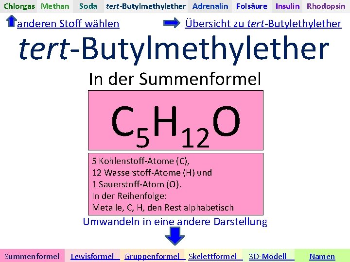 Chlorgas Methan Soda tert-Butylmethylether Adrenalin Folsäure Insulin Rhodopsin anderen Stoff wählen Übersicht zu tert-Butylether