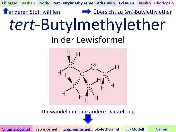Chlorgas Methan Soda tert-Butylmethylether Adrenalin Folsäure Insulin Rhodopsin anderen Stoff wählen Übersicht zu tert-Butylether