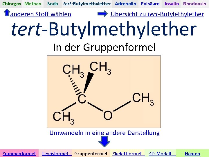 Chlorgas Methan Soda tert-Butylmethylether Adrenalin Folsäure Insulin Rhodopsin anderen Stoff wählen Übersicht zu tert-Butylether