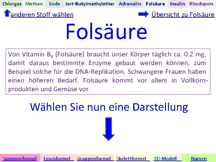 Chlorgas Methan Soda tert-Butylmethylether Adrenalin Folsäure Insulin Rhodopsin anderen Stoff wählen Folsäure Übersicht zu