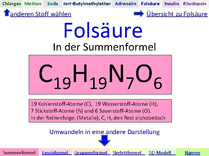 Chlorgas Methan Soda tert-Butylmethylether Adrenalin Folsäure Insulin Rhodopsin anderen Stoff wählen Folsäure Übersicht zu
