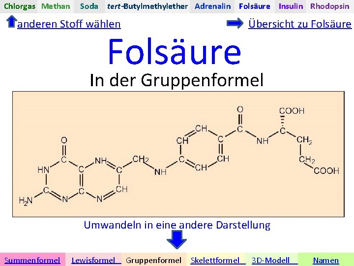 Chlorgas Methan Soda tert-Butylmethylether Adrenalin Folsäure Insulin Rhodopsin anderen Stoff wählen Folsäure Übersicht zu