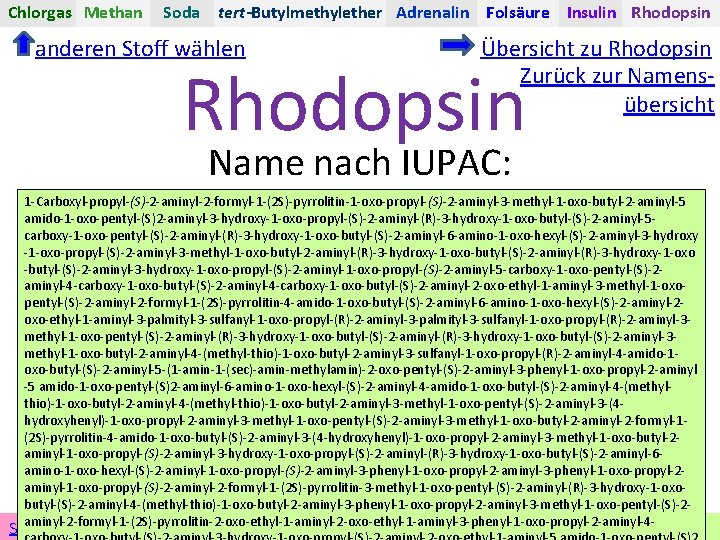 Chlorgas Methan Soda tert-Butylmethylether Adrenalin Folsäure Insulin Rhodopsin anderen Stoff wählen Übersicht zu Rhodopsin