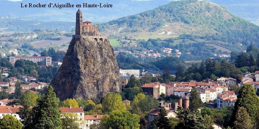 Le Rocher d’Aiguilhe en Haute-Loire 