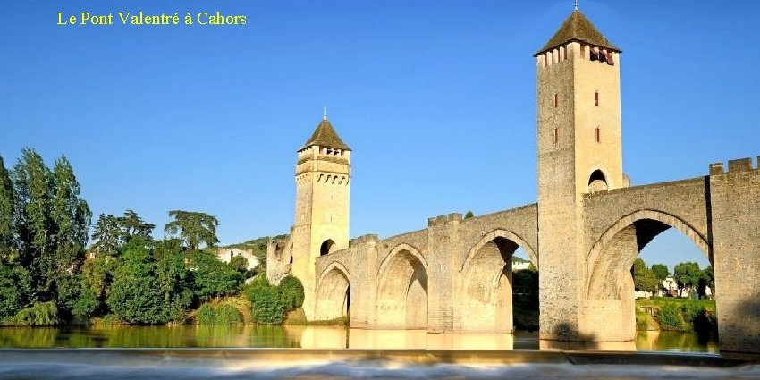 Le Pont Valentré à Cahors 