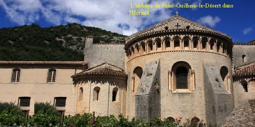 L’abbaye de Saint-Guilhem-le-Désert dans l'Hérault 