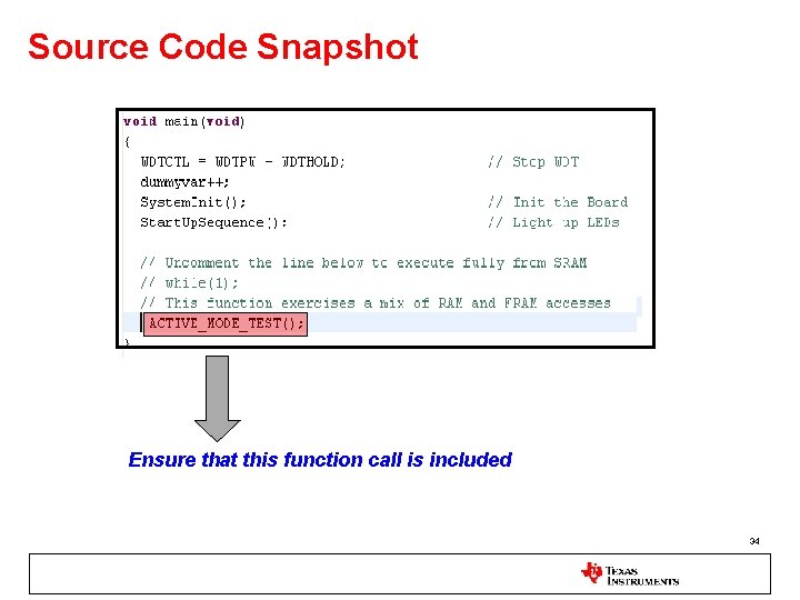 Source Code Snapshot Ensure that this function call is included 34 
