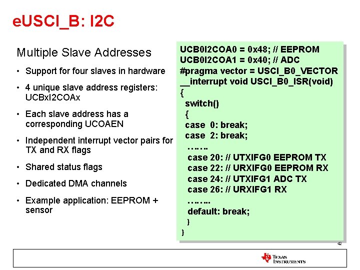 e. USCI_B: I 2 C UCB 0 I 2 COA 0 = 0 x