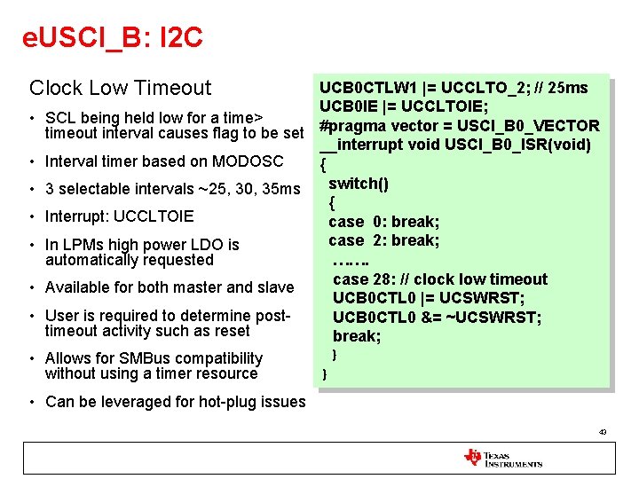 e. USCI_B: I 2 C Clock Low Timeout • • UCB 0 CTLW 1