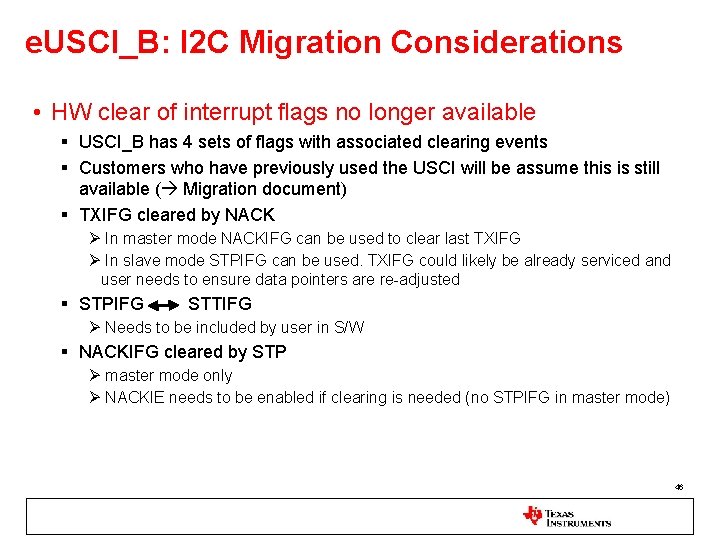 e. USCI_B: I 2 C Migration Considerations • HW clear of interrupt flags no